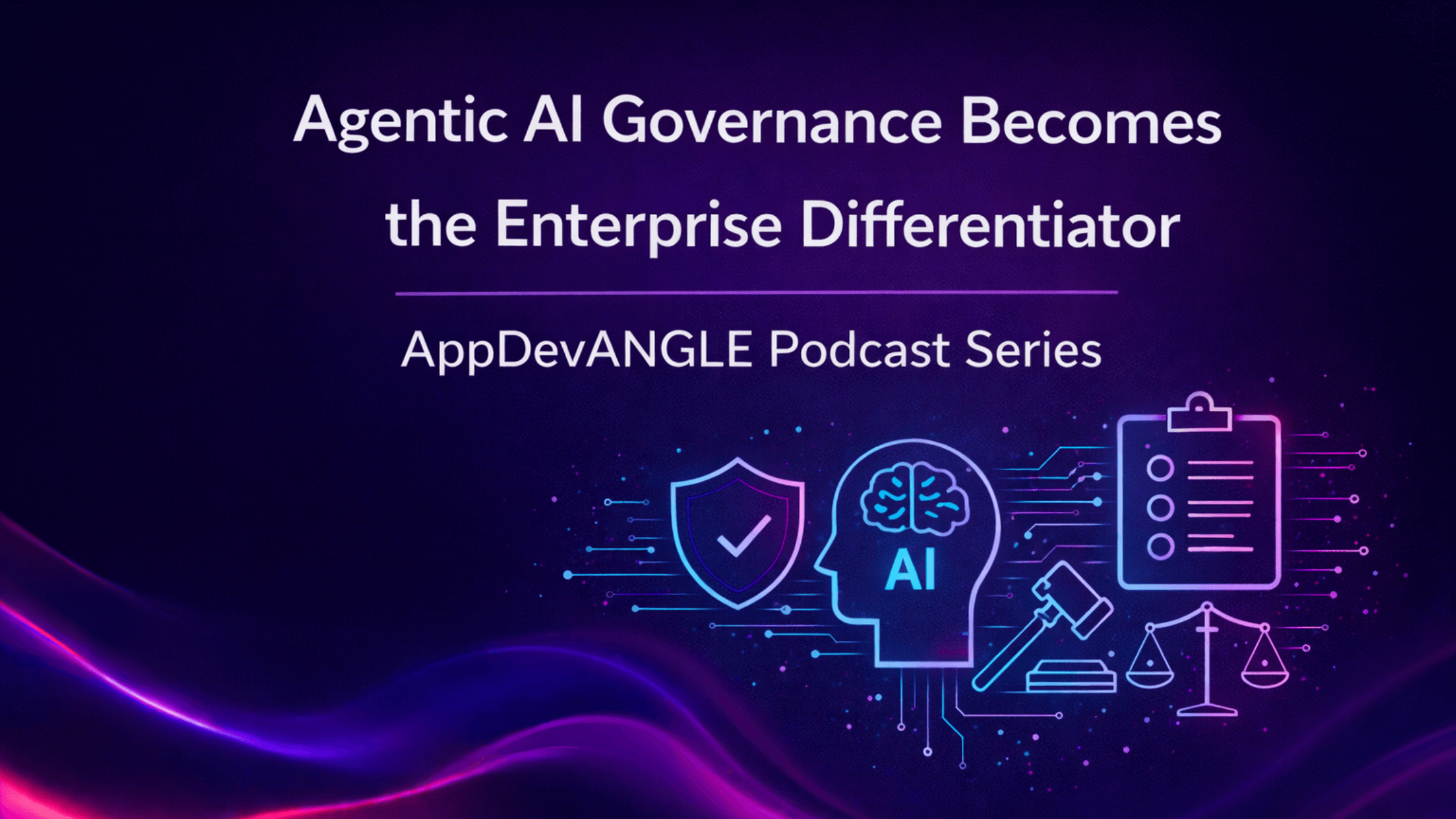 Agentic AI Governance Becomes the Enterprise Differentiator - theCUBE ...
