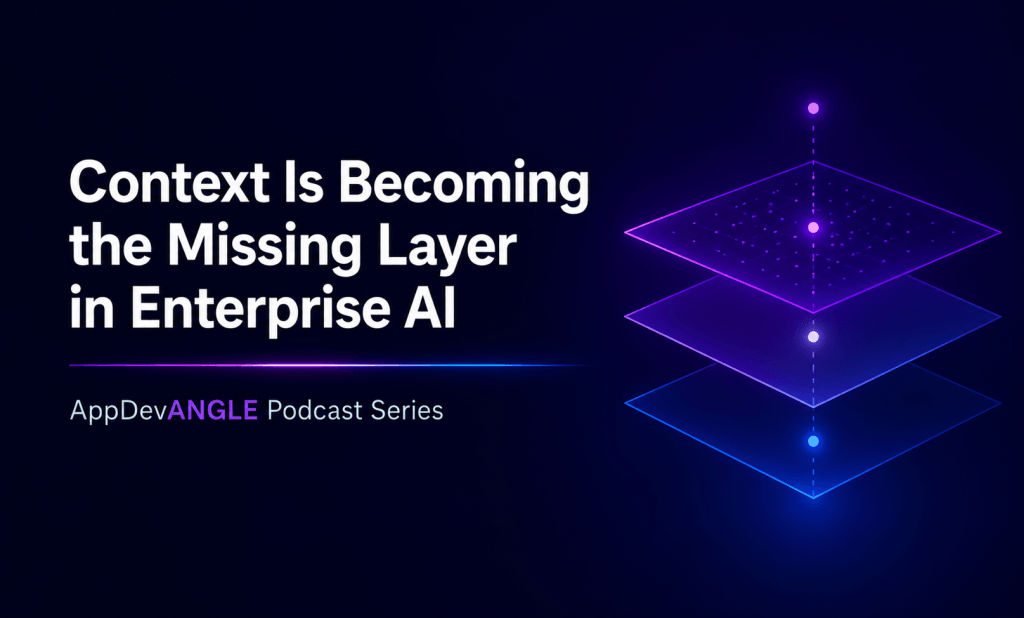 Context Is Becoming the Missing Layer in Enterprise AI