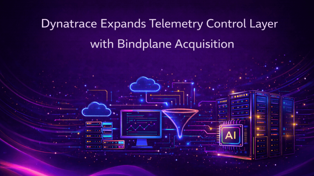 Dynatrace Expands Telemetry Control Layer with Bindplane Acquisition