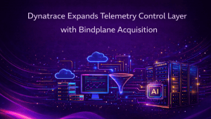 Dynatrace Expands Telemetry Control Layer with Bindplane Acquisition