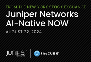 Juniper's AI-Native Networking Platform is Accelerating AIOps, Speeding Time to Comfort and Bottom Line Business Value