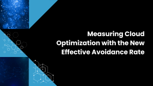 Measuring Cloud Optimization with the New Effective Avoidance Rate