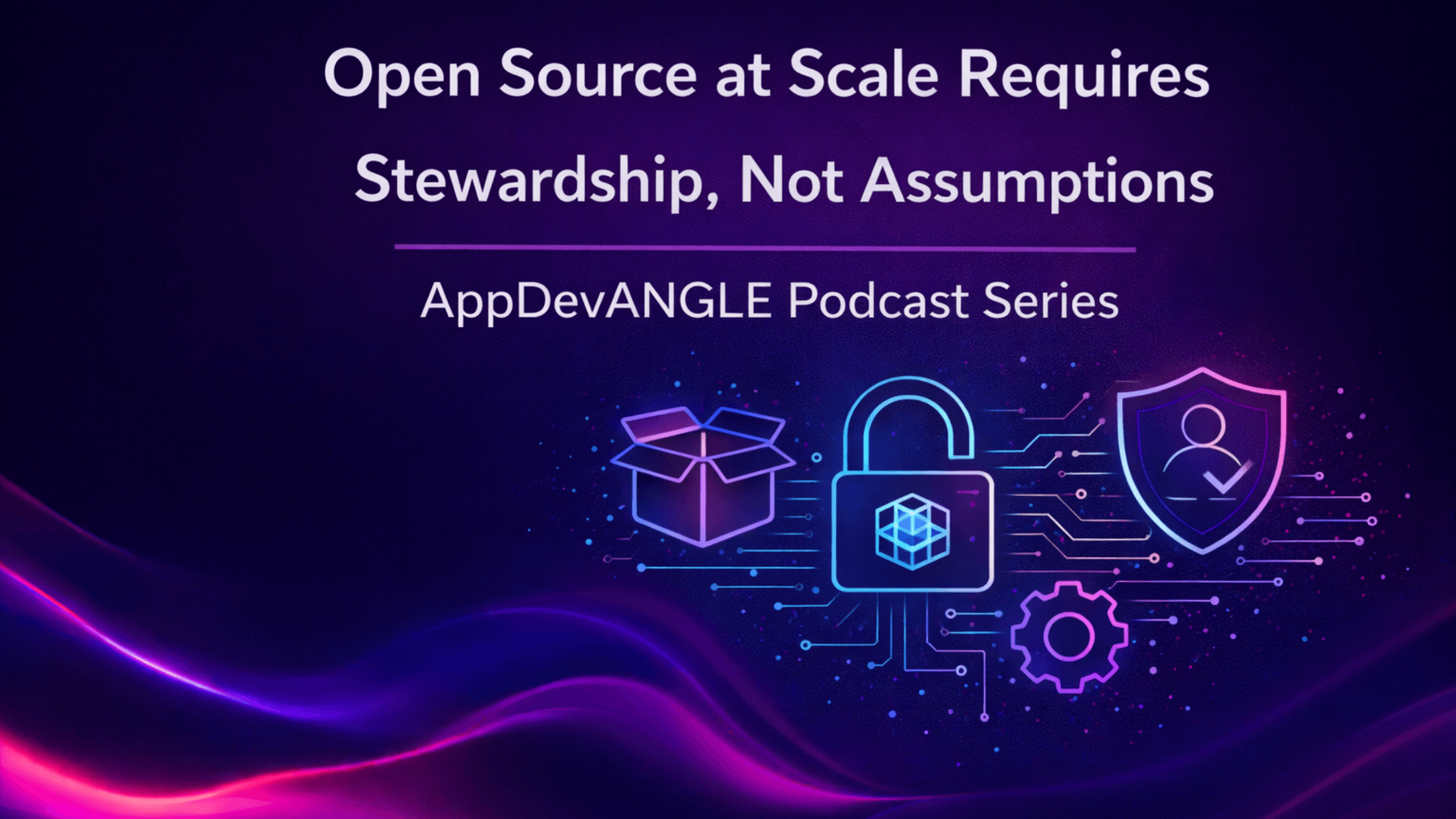 Open Source at Scale Requires Stewardship, Not Assumptions - theCUBE ...