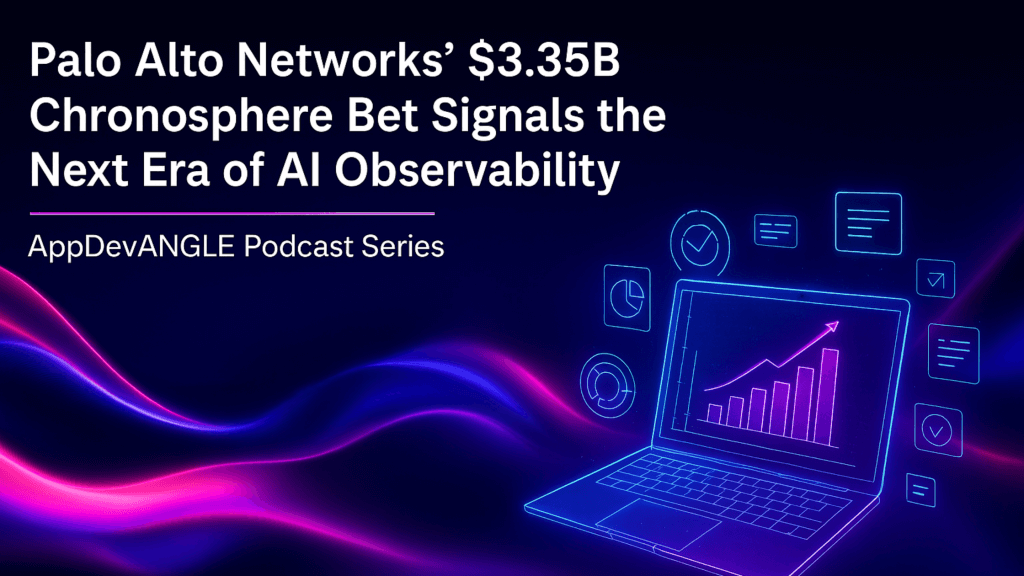 Palo Alto Networks’ $3.35B Chronosphere Bet Signals the Next Era of AI Observability