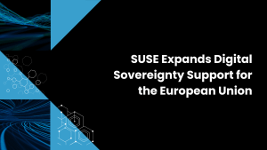 SUSE Expands Digital Sovereignty Support for the European Union