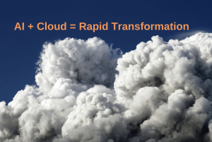 Cloud and AI spur rapid transformation