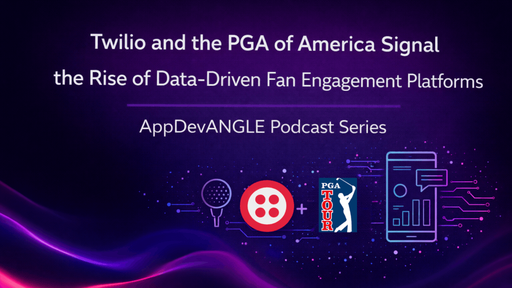 Twilio and the PGA of America Signal the Rise of Data-Driven Fan Engagement Platforms